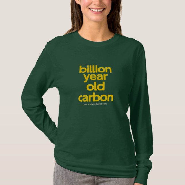 Billion Year Old Carbon T-Shirt (Front)
