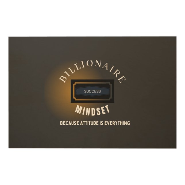 Billionaire Mindset Success: Attitude's Everything Wood Wall Art (Front)