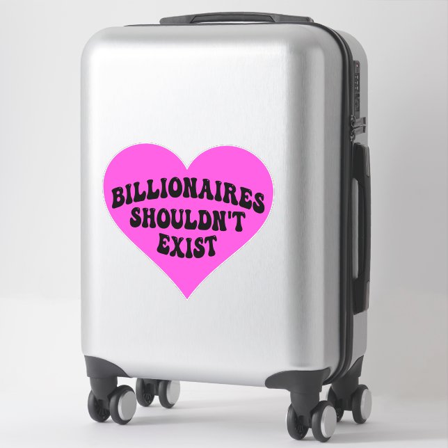 Billionaires Shouldn't Exist Sticker (Suitcase)