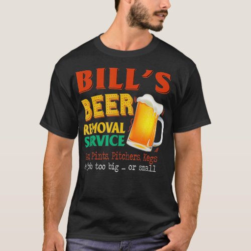 Bills Beer Removal Service Can Pints Pitchers No T_Shirt