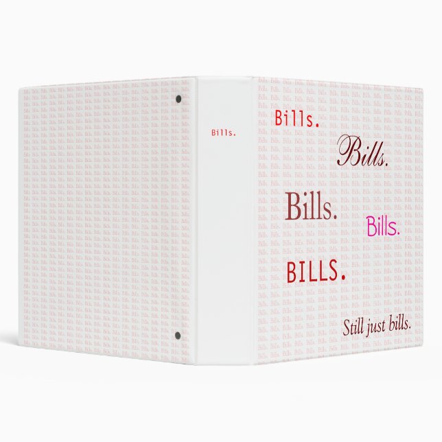 Bills.  Bills.  Bills. 3 Ring Binder (Background)