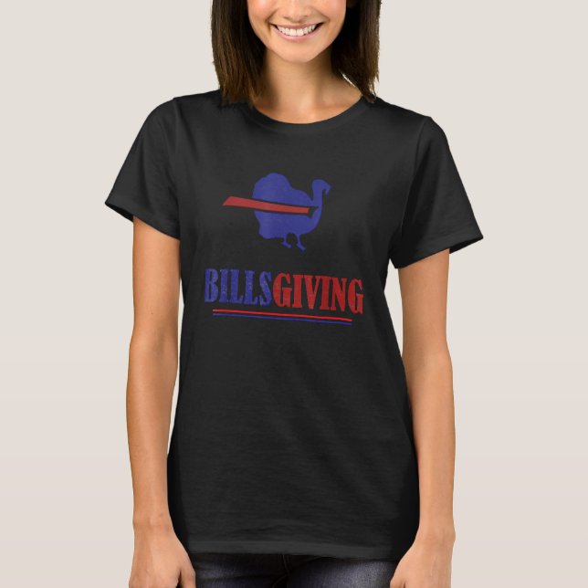 Billsgiving Happy Thanksgiving Chicken American Fo T-Shirt (Front)