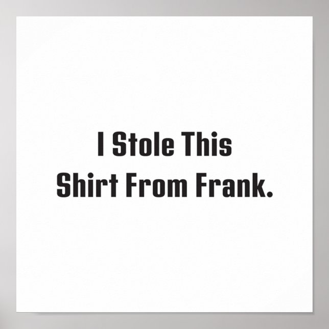 Billy Madison  I Stole This Shirt From Frank Poster (Front)