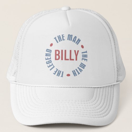 Billy Man Myth Legend Customizable Trucker Hat