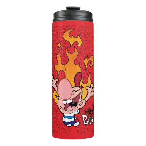 Billy  Mandy _ Destroy Us All Thermal Tumbler