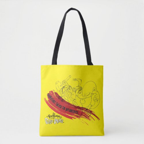 Billy  Mandy _ Evolution Takes No Prisoners Tote Bag