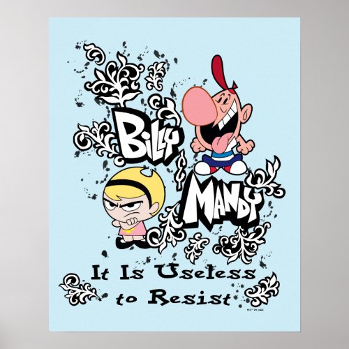 Billy  Mandy _ Useless to Resist Poster