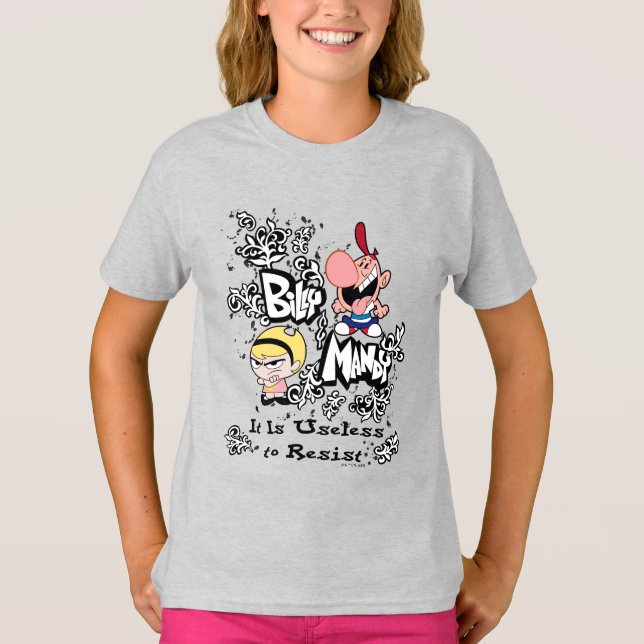 Billy & Mandy - Useless to Resist T-Shirt (Front)