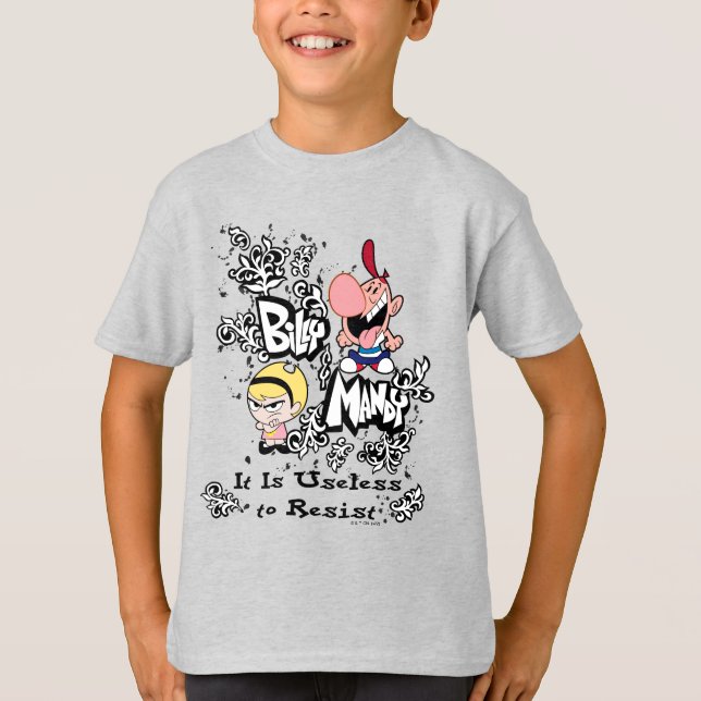 Billy & Mandy - Useless to Resist T-Shirt (Front)