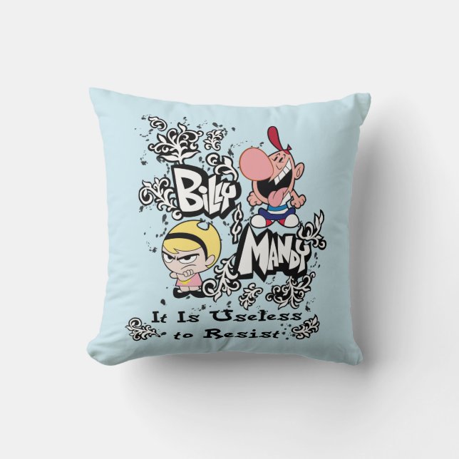 Billy & Mandy - Useless to Resist Throw Pillow (Front)