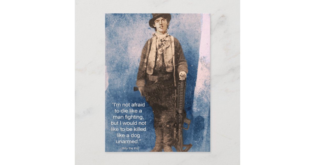 Billy the Kid Quote Postcard Zazzle