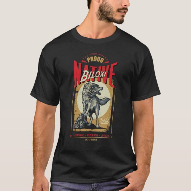 Biloxi Native American Indian Born Wolf Spirit Ret T-Shirt (Front)