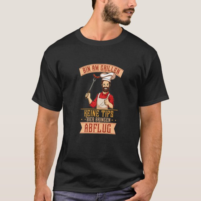 Bin Am Grillen Keine Tipps Bier Bringen Abflug Bar T-Shirt (Front)