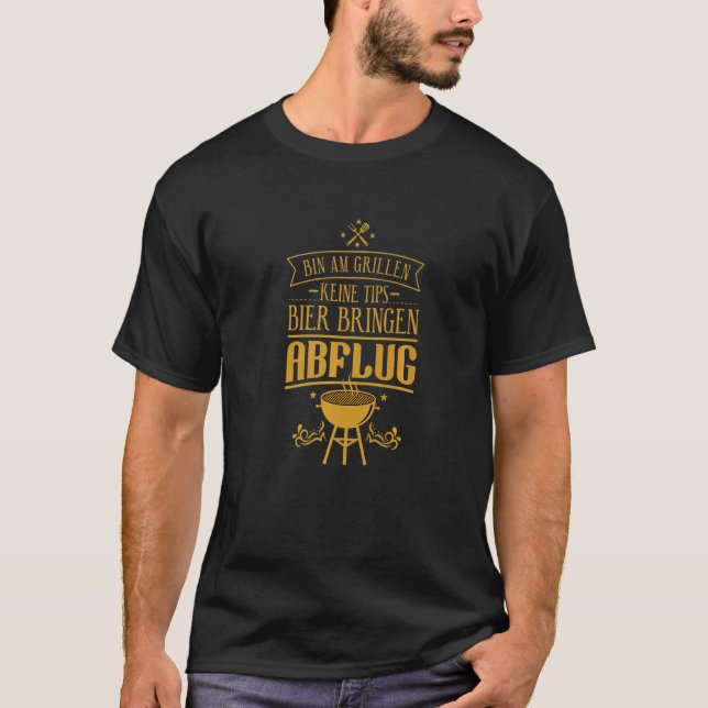 Bin Am Grillen Keine Tipps Bier Bringen Abflug Bar T-Shirt (Front)