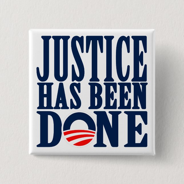Bin Laden Dead Justice has been done Button (Front)