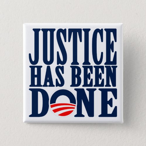 Bin Laden Dead Justice has been done Button