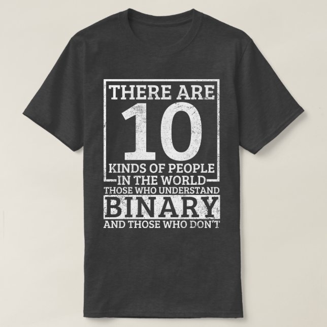 Binary Computer Programmer Software Developer T-Shirt (Design Front)