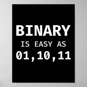 Binary Is As Easy As 01, 10, 11 Programmer Coding Poster