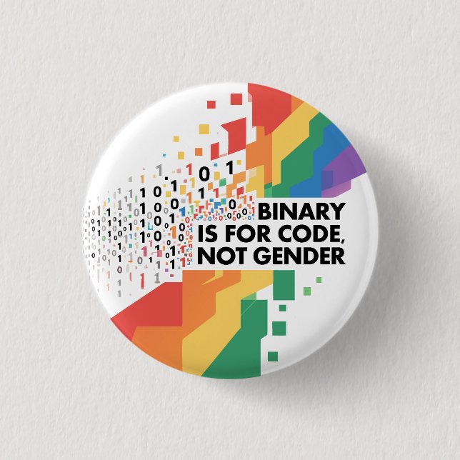Binary is for code, not gender. button (Front)