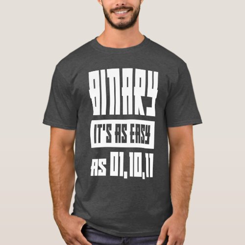 Binary Its as Easy Geek Gift T_Shirt