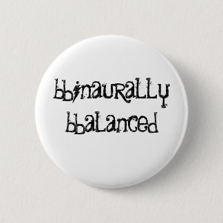 Binaurally Balanced Pinback Button
