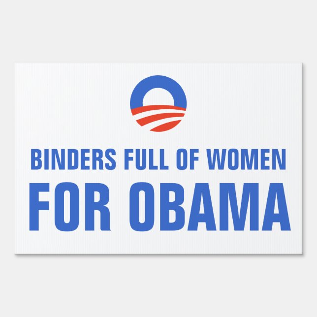 Binders Full Of Women Equal Pay for Obama 2012 Sign (Front)