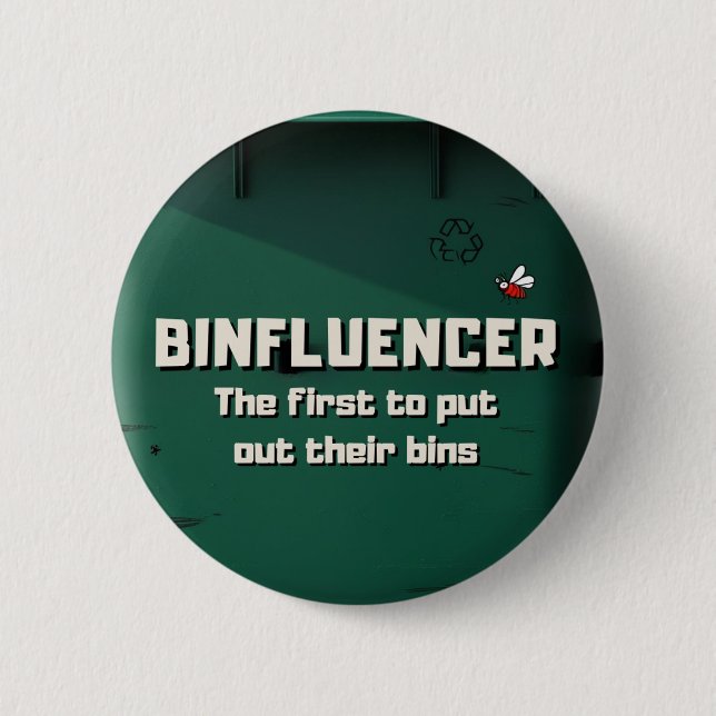Binfluencer, the first to put out their bins button (Front)
