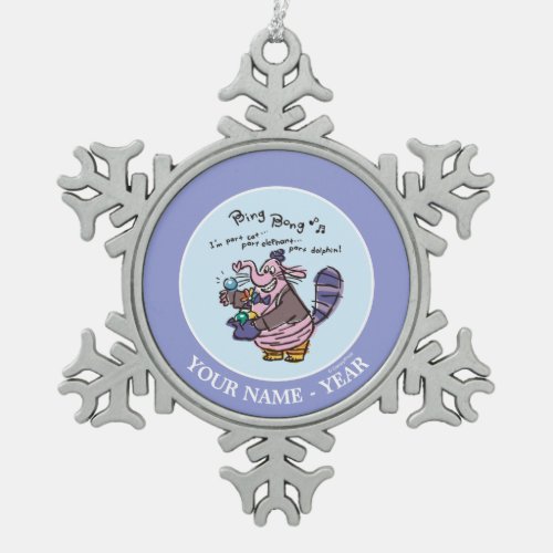 Bing Bong Im Part Cat Add Your Name Snowflake Pewter Christmas Ornament