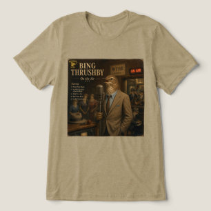 Bing Thrushby Album: a Parody Tri-Blend Shirt
