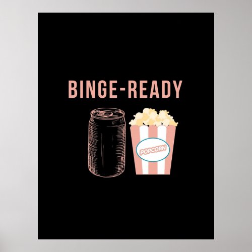 Binge Ready Watching TV at Home all Night Long wit Poster