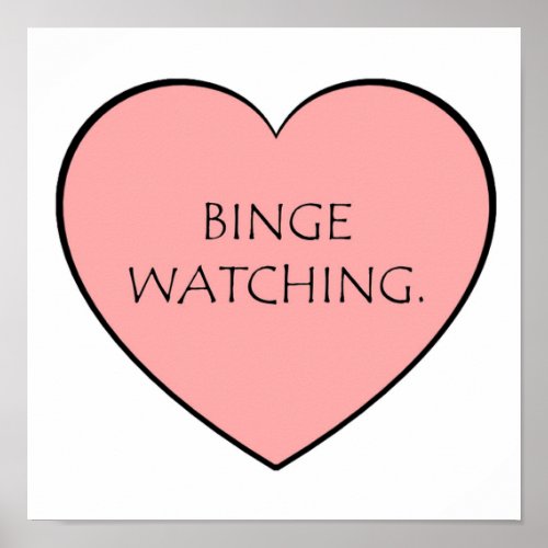 Binge watching  poster