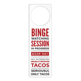 Binge Watching Session Door Hanger
