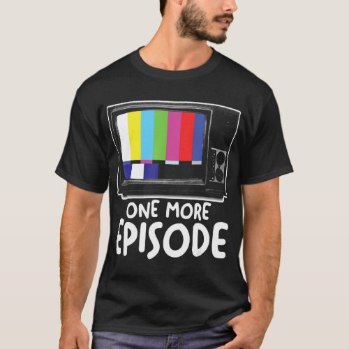 Binge Watching Television Show Movie Cinema Watche T_Shirt