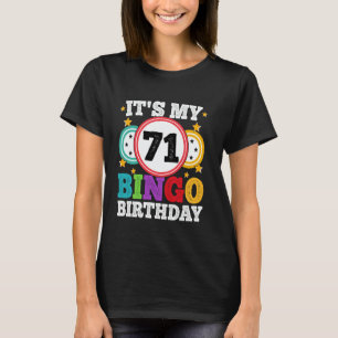 Bingo 71st Birthday Its My 71 Bingo Birthday Men W T-Shirt
