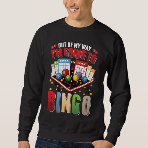 Bingo addict Men Women Funny Bingo Player Sweatshirt