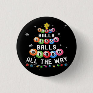 Bingo Balls Bingo All The Way  Button