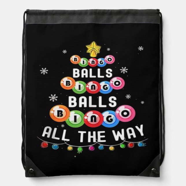 Bingo Balls Bingo All The Way  Drawstring Bag (Front)