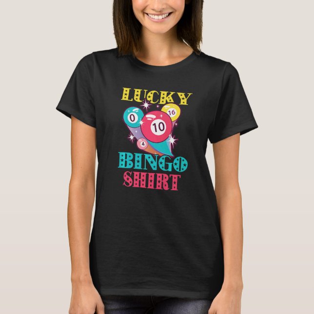 Bingo Balls Bingo Gambling Charm Winner Lucky Bing T-Shirt (Front)
