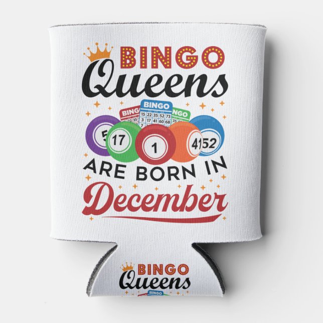 Bingo Birthday Bingo Queens Are Born in December Can Cooler (Front)