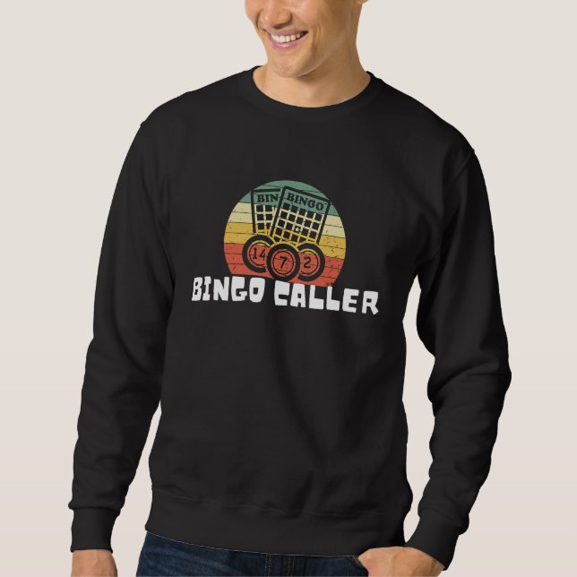 Bingo Caller  Bingo  4 Sweatshirt (Front)