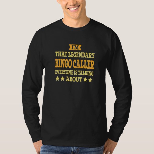 Bingo Caller Job Title Employee Funny Worker Bingo T-Shirt (Front)