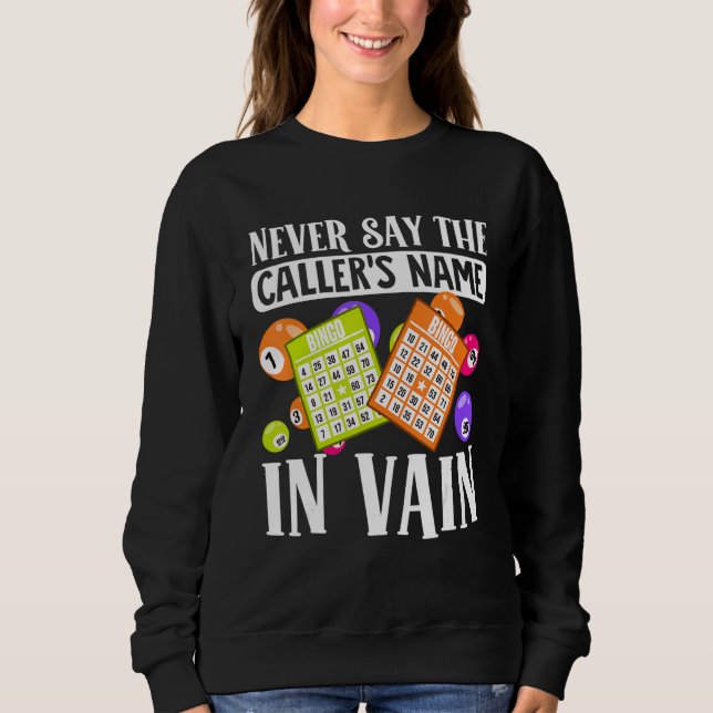 Bingo Caller Player Lucky Bingo 48 Sweatshirt (Front)