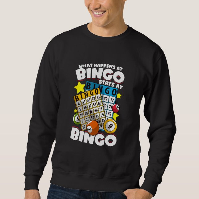 Bingo Card Game Player For Caller  Stays At Bingo  Sweatshirt (Front)