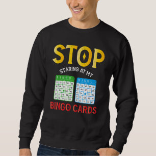 Bingo Cards Player Humor Lucky Game Sarcasm Appare Sweatshirt