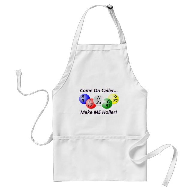 Bingo! Come on Caller, Make ME Holler! Adult Apron (Front)