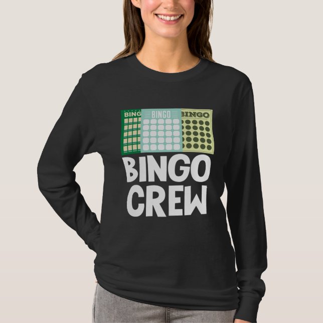 Bingo Crew Bingo Card Game Gambling Luck Bingo Bal T-Shirt (Front)