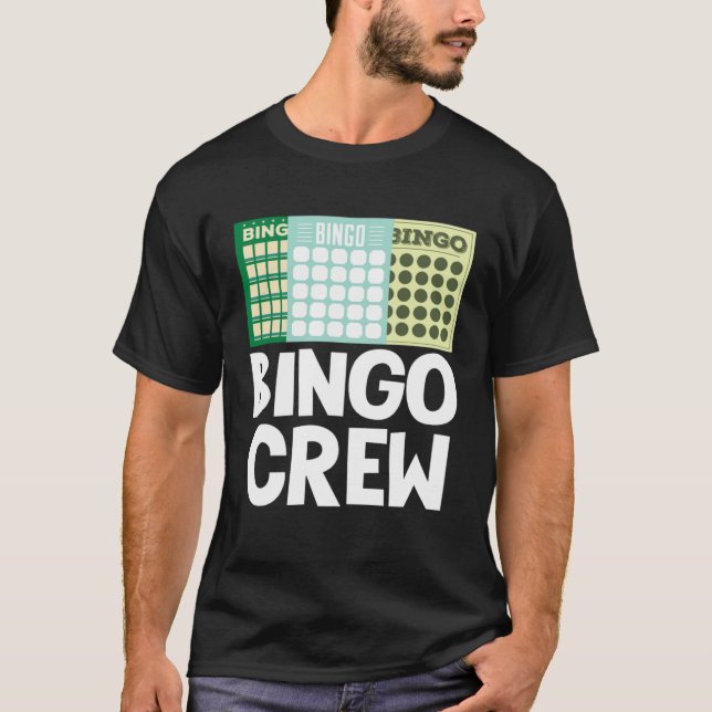 Bingo Crew Bingo Card Game Gambling Luck Bingo Bal T-Shirt (Front)