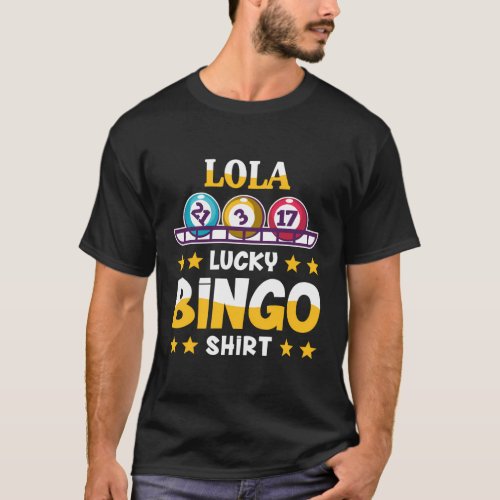 Bingo For Lola Lucky Bingo T_Shirt