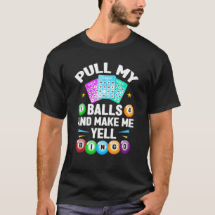 Bingo For Men Women Lucky Bingo Caller Gambling T-Shirt