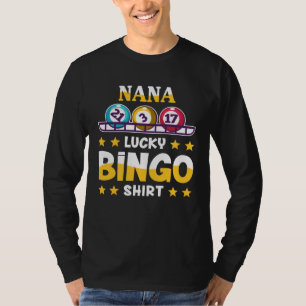 Bingo  For Nana  Lucky Bingo T-Shirt